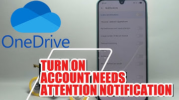 How To Turn On Account Needs Attention Notification In Microsoft OneDrive On Android Phone