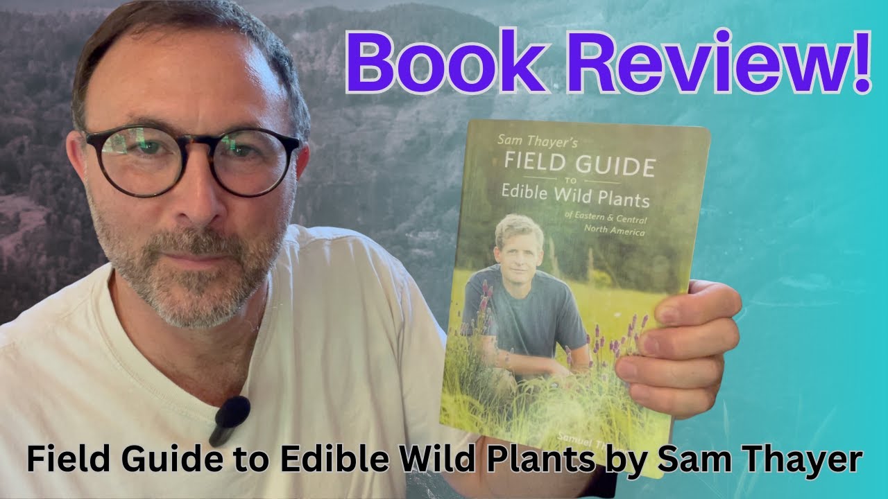 Book Review! Field Guide to Edible Wild Plants by Sam Thayer - YouTube