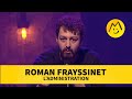 Roman frayssinet  ladministration