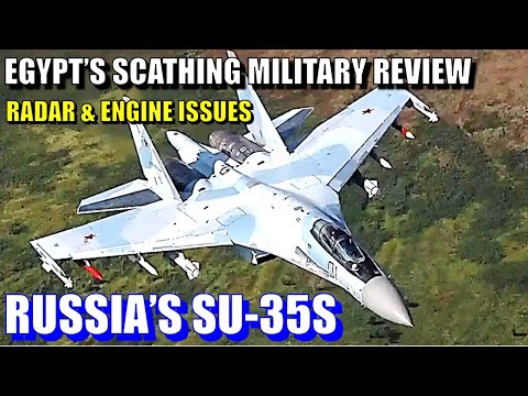 Did Egypt’s Scathing Military Review Reveal Critical Radar and Engine Failures in the Su-35?