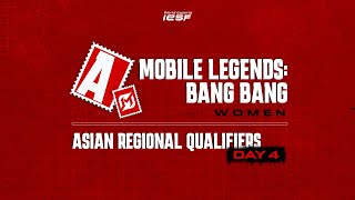 MLBB WOMEN | PLAYOFFS | IESF ASIAN REGIONAL QUALIFIERS 2025 | DAY 4