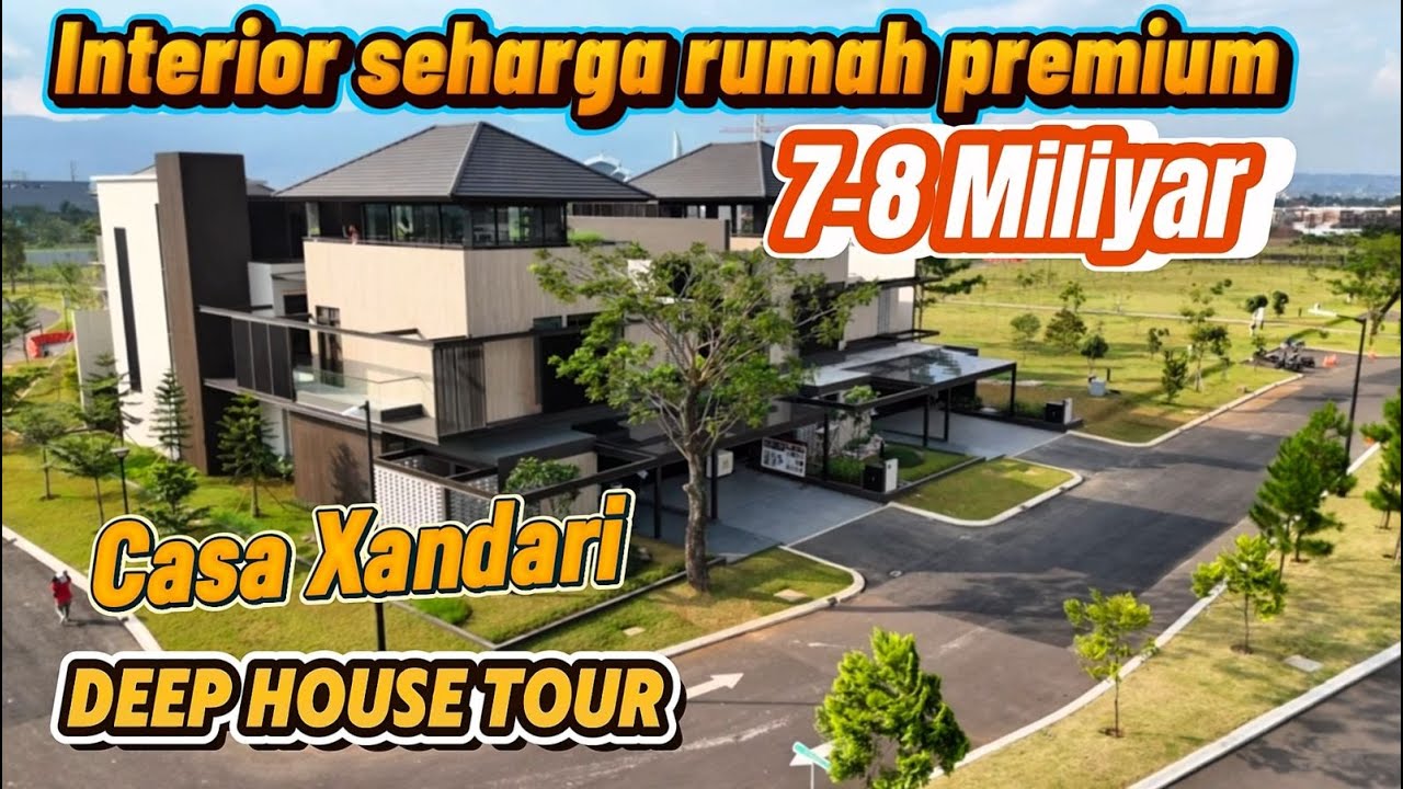 INTERIORNYA DOANG SEHARGA RUMAH 7 - 8 MILIYAR!!, DEEP HOUSE TOUR NEW CASA XANDARI SUMMARECON BANDUNG