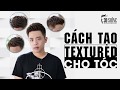 Hướng Dẫn Tạo Textured Kết Cấu Tóc Dạng Lọn Cực Đơn Giản | Bí Quyết Đẹp Trai Số 93 | 30Shine TV