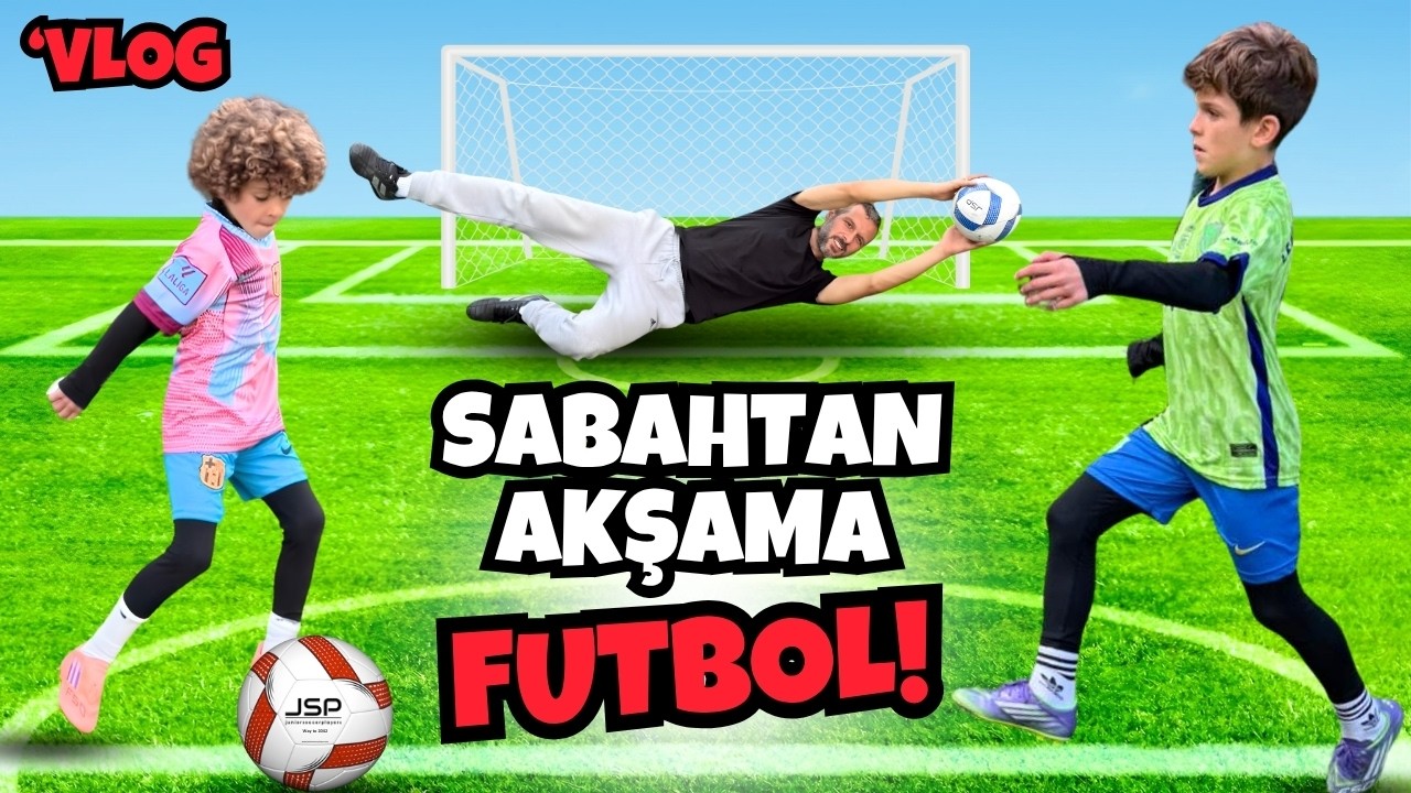 SABAHTAN AKŞAMA KADAR FUTBOL! (OKUL HARİÇ 😅) VLOG