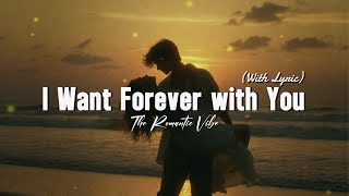 I Want Forever with You - Beautiful Romantic Sweet Songs | Lyric Video 🎶💖 screenshot 3