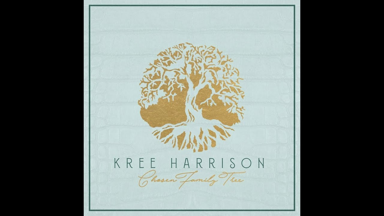 Kree Harrison - Chosen Family Tree Lyric Video