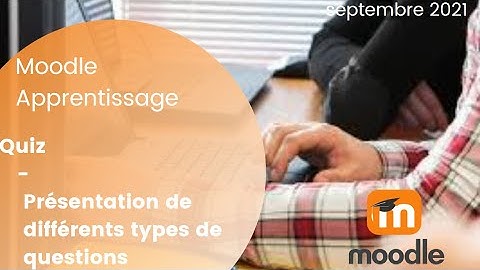 Moodle - quiz - présentation de plusieurs types de questions