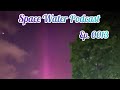 Space water podcast ep0013 kabiri electron driven chorus of mythology plasma sun space