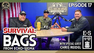 Ep 17. Go- Bag Essentials with Chris from Echo-Sigma | Best Bug Out Bags