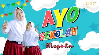 Ayo Sekolah - Meysha Putri (Official Music Video)