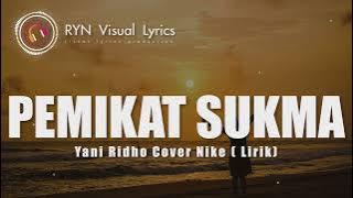 PEMIKAT SUKMA_YANI RIDHO_COVER NIKE ( LIRIK )