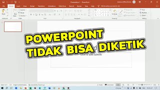 How to Fix Powerpoint/PPT That Cannot Be Used for Typing