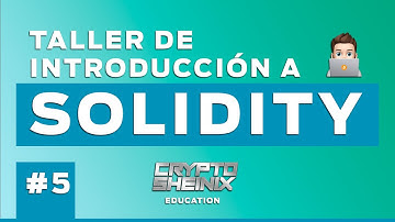 V Taller de Smart contracts en Solidity Básico para la comunidad Crypto Sheinix.