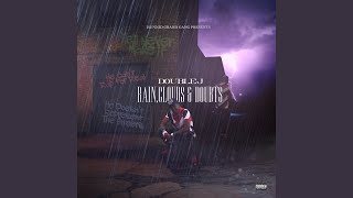 Rain Clouds and Doubts (The Intro) - Double J