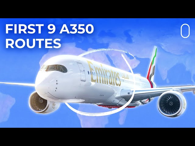 Where Emirates Will Fly Its New Airbus A350: The 1st 9 Routes Revealed! class=