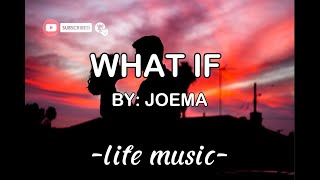 Video thumbnail of "What If - Joema (Lyrics)🎵"