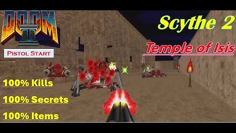 Scythe 2 - E2M2: Temple of ISIS (Ultra-Violence 100%)