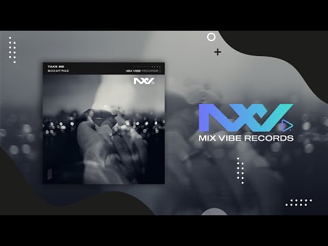 Take Me - Boomtroz [Original Mix] | Mix Vibe Records