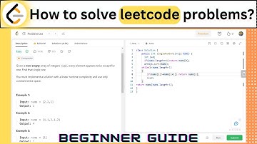 How to solve Leetcode problems? , Beginner Guide | Don