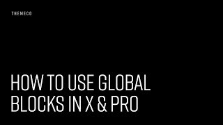 How to Use Global Blocks in X & Pro screenshot 4