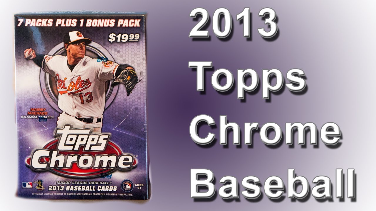 2013 Topps Chrome Baseball - Trading Card Database