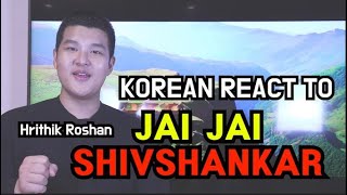 Korean Reaction To Jai Jai Shivshankar Bollywood Song