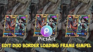 Tutorial Edit Foto ML Border Loading Frame di PicsArt Simpel screenshot 4