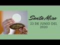 EN VIVO: La Santa Misa del Martes 23 de Junio (2020/06/23)