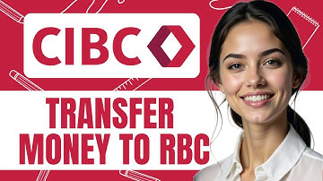 HOW TO TRANSFER FROM CIBC TO RBC BANK NEW UPDATED 2025 GUIDE!