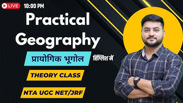 Practical Geography  Part II | Theory Class | June 2024 | NTA UGC NET/JRF | By AKJ Sir