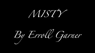 Misty ~Erroll Garner~ W/Lyrics chords