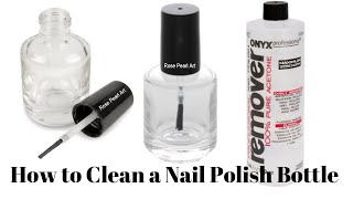 How to Clean Nail Polish Bottle- Reuse Old Nail Polish Bottles 💅- Nail Polish 101 | Rose Pearl