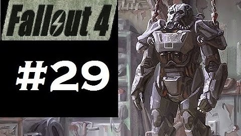 Fallout 4 Playthrough | Part 29 | Shishkebab!