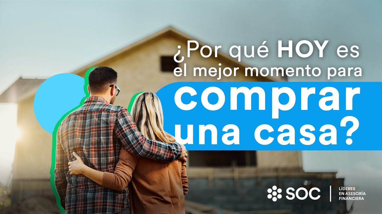 Por qué hoy es el mejor momento para comprar una casa - YouTube