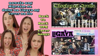 Migraine|Ligaya - Missioned Souls Best OPM Covers Hataw sa galing #viral #trending