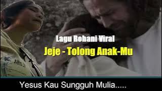 Lagu Rohani Viral Dari Jeje Slebew  - Tolong Anak Mu