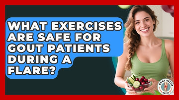 What Exercises Are Safe For Gout Patients During A Flare? - Gout Relief Guide