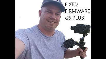 FeiyuTech G6 Plus Firmware Failed?