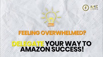 Streamline Your Amazon Workflow: How to Delegate and Outsource Tasks Effectively