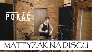 POKÁČ - MATFYZÁK NA DISCU | Drum Cover | Václav Mildorf