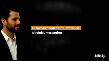 Breakdown Video On How to use birthdaymessaging