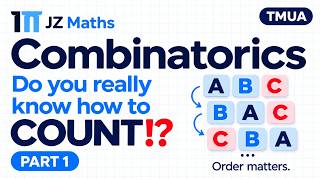 Combinatorics: Do You Really Know How to COUNT! | Part 1 | TMUA