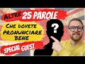 MIGLIORA LA PRONUNCIA!! Sapete PRONUNCIARLE?? La maggior parte NON LO SA!!