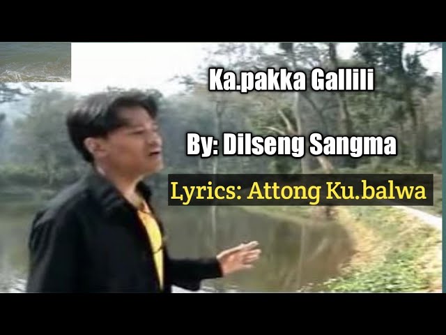 Kapakka Gallili [by Dilseng Sangma] class=