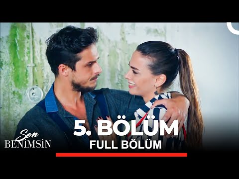 Sen Benimsin 5. Bölüm