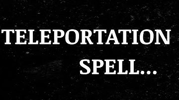 Teleportation Spell... White Magic