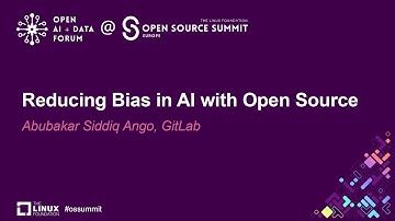 Reducing Bias in AI with Open Source - Abubakar Siddiq Ango, GitLab