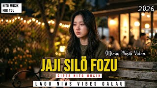 Lagu Nias Terbaru 2026 ✓ Jaji Silo Foju [Cipta Nito Musik] Official Musik Video Terbaru 