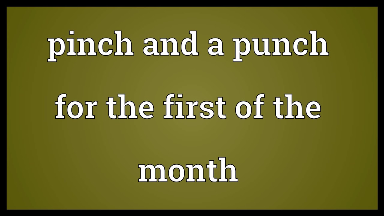 pinch-and-a-punch-for-the-first-of-the-month-meaning-youtube