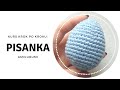 Pisanka amigurumi! Prosta szydełkowana maskotka na Wielkanoc - tutorial krok po kroku